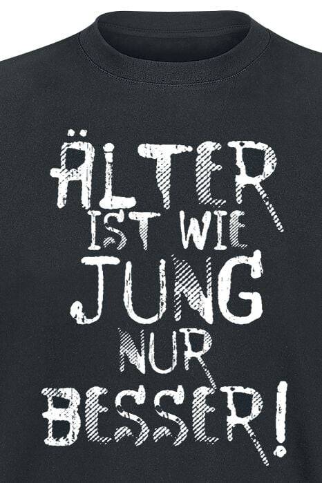 EMP "Älter ist wie jung nur besser!" T-Shirt schwarz von Sprüche Sonderangebot